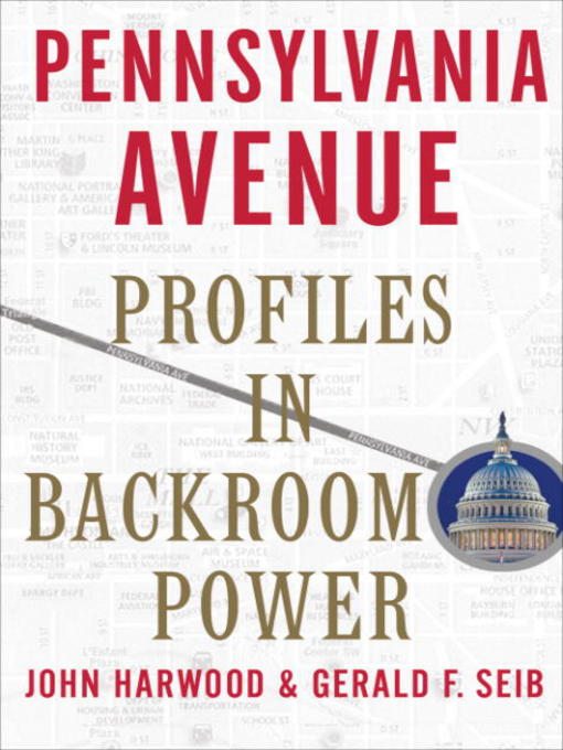 Title details for Pennsylvania Avenue by John Harwood - Available